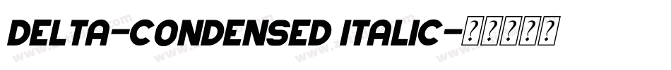Delta-Condensed Italic字体转换